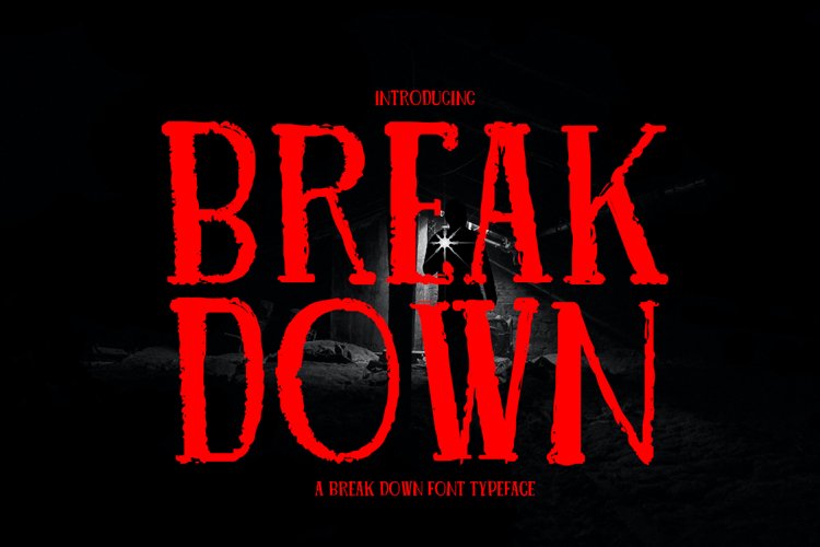 Break Down