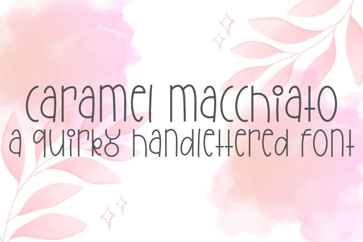 Caramel Macchiato - A Quirky Handlettered Font