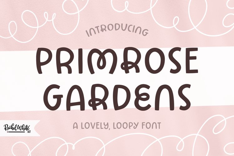 Primrose Gardens a lovely loopy font