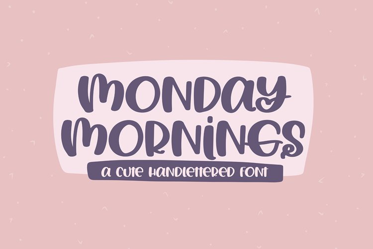 Monday Mornings - A Cute Handlettered Font