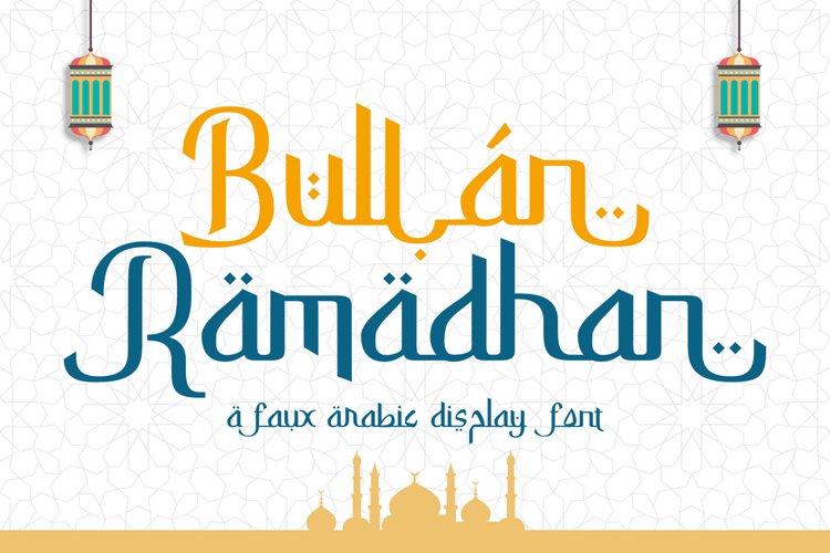 Bullan Ramadhan |A Clean and Faux Arabic Display