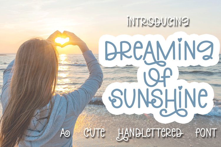 Dreaming Of Sunshine - A Cute Handlettered Font