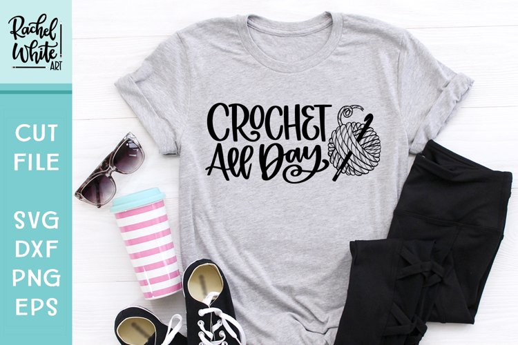 Crochet All Day with yarn ball and hook, Hand Lettered SVG