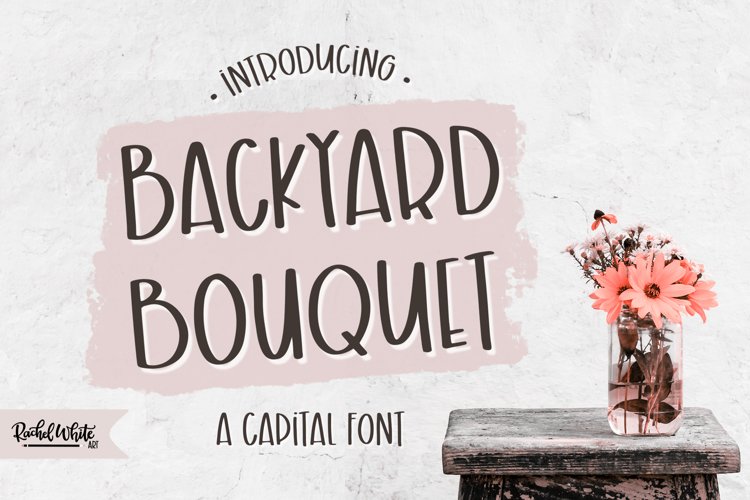 Backyard Bouquet, a capital font