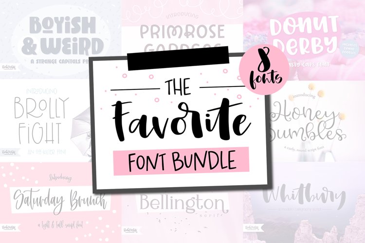 Favorite Fonts Bundle - 8 fonts