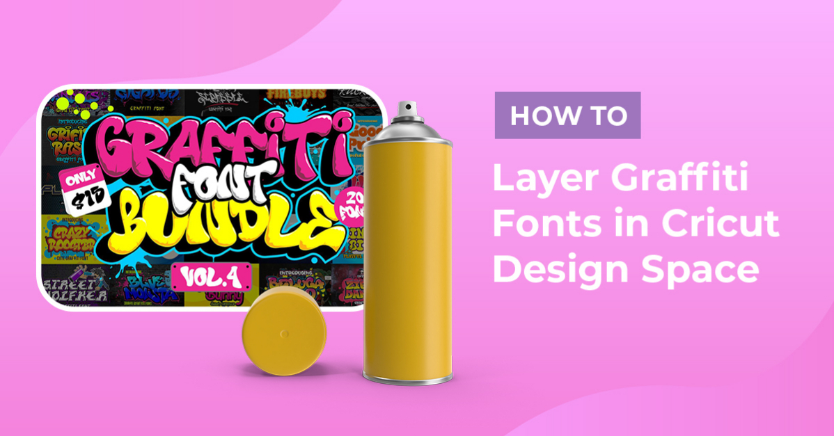 How to Layer Graffiti Fonts in Cricut Design Space
