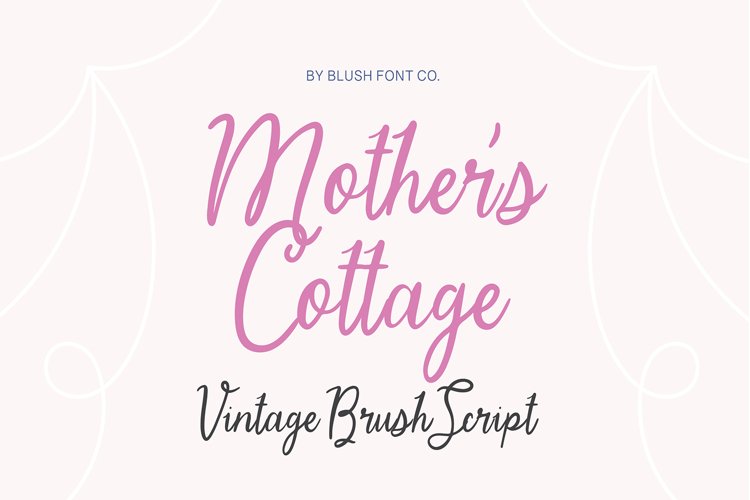 MOTHERS COTTAGE Vintage Brush Script Cursive Font