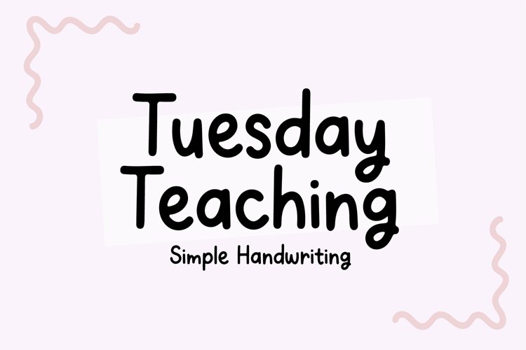 TUESDAY TEACHING Simple Handwriting Font