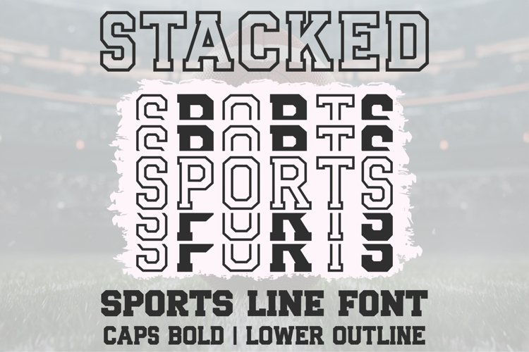 Stacked Sports Font | Varsity Font Bold & Outline | Athletic