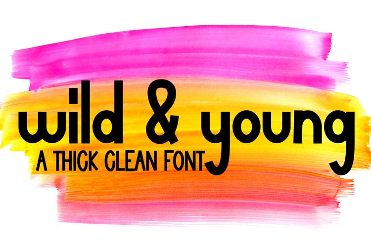 Wild and Young - A Simple, Thick, Clean, Craft Ready Font
