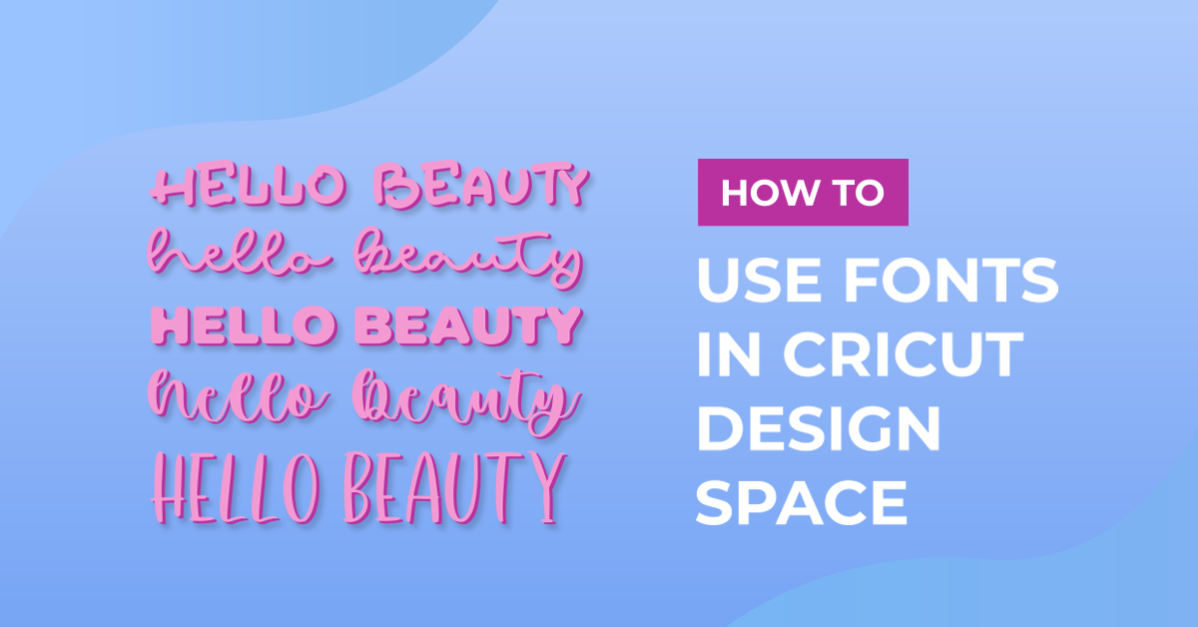 How to use Fonts In Cricut Design Space